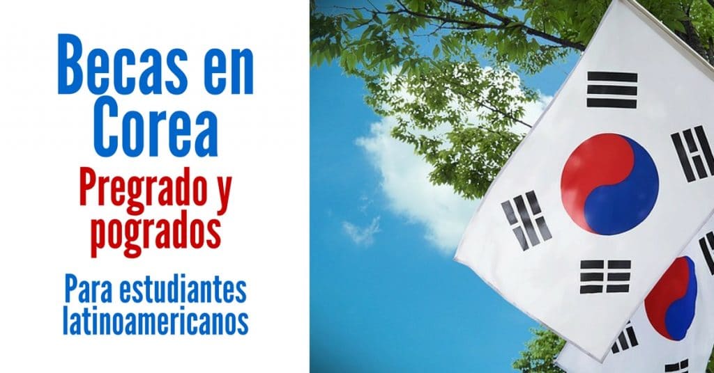 Becas COMPLETAS en Corea de pregrado y posgrado para estudiantes latinoamericanos