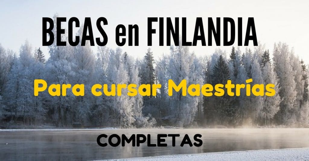 Becas COMPLETAS para estudiar en Finlandia
