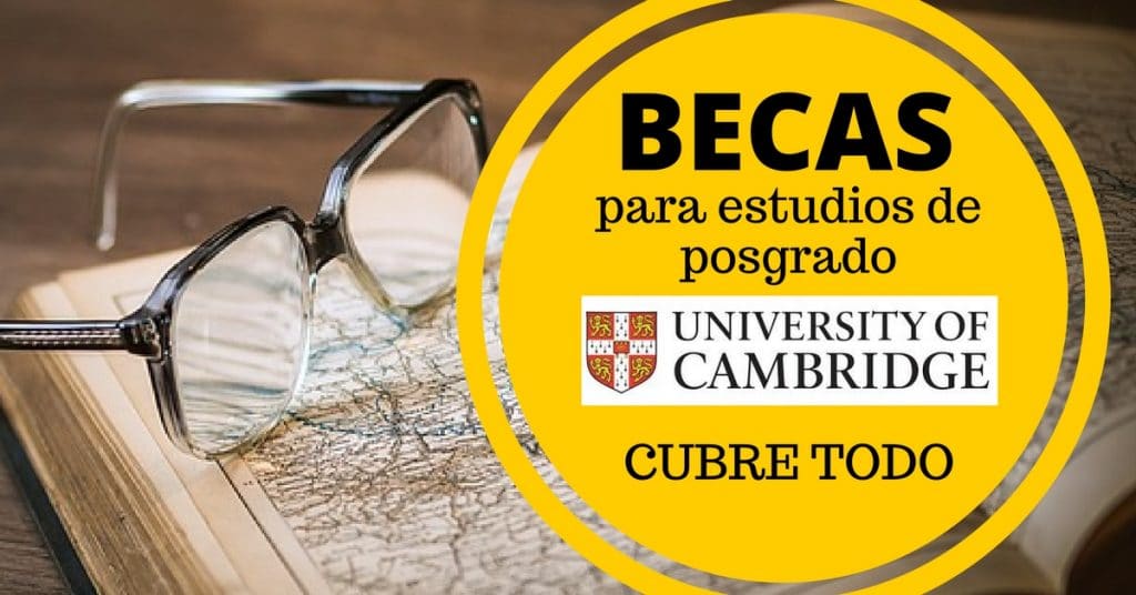 Becas completas para posgrado en la Universidad de Cambridge