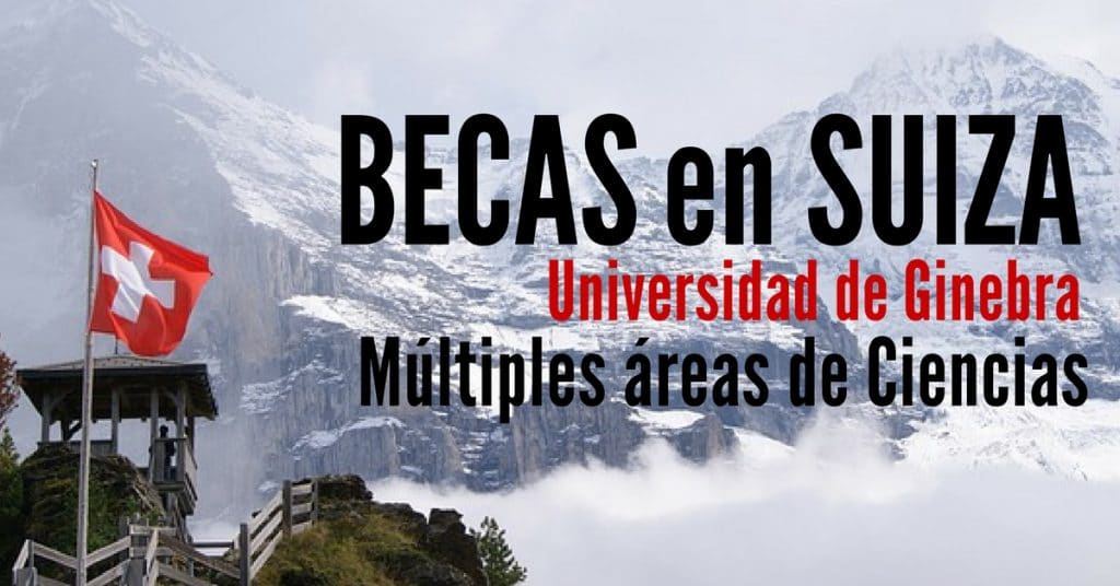 Becas en Ciencias en la Universidad de Ginebra en Suiza