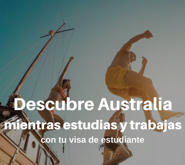 Estudia y trabaja en Australia con tu visa de estudiante. Te decimos cómo:
