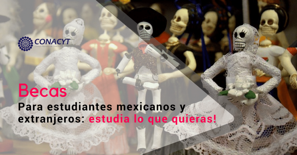 Becas de posgrado en México para mexicanos y extranjeros.
