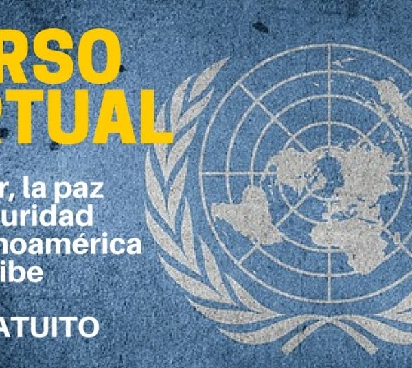 Curso posible y sin cargo de Naciones Unidas mujer, la paz y la seguridad en Latinoamérica y el Caribe  