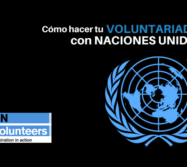 Cómo ser voluntario de las Naciones Unidas? Convocatorias abiertas sin restricción de cuna