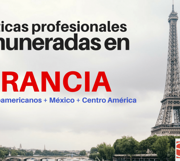 Francia búsqueda estudiantes de America Latina para prácticas profesionales: 560 Euros de remuneración !