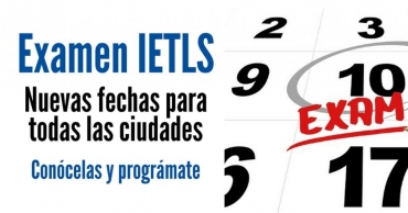 Nuevas fechas del examen de Inglés IETLS para todos los países.