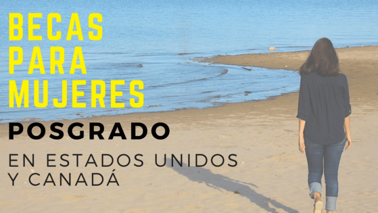 Becas de posgrado para mujeres en EEUU y Canadá