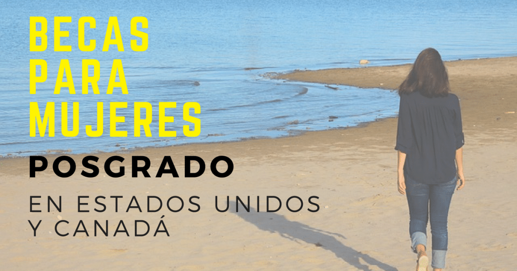 Becas de posgrado para mujeres en EEUU y Canadá