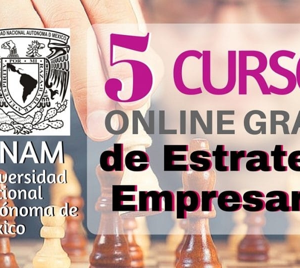 5 Cursos online graciosamente de táctica empresarial – Universidad Franquista Autónoma de México