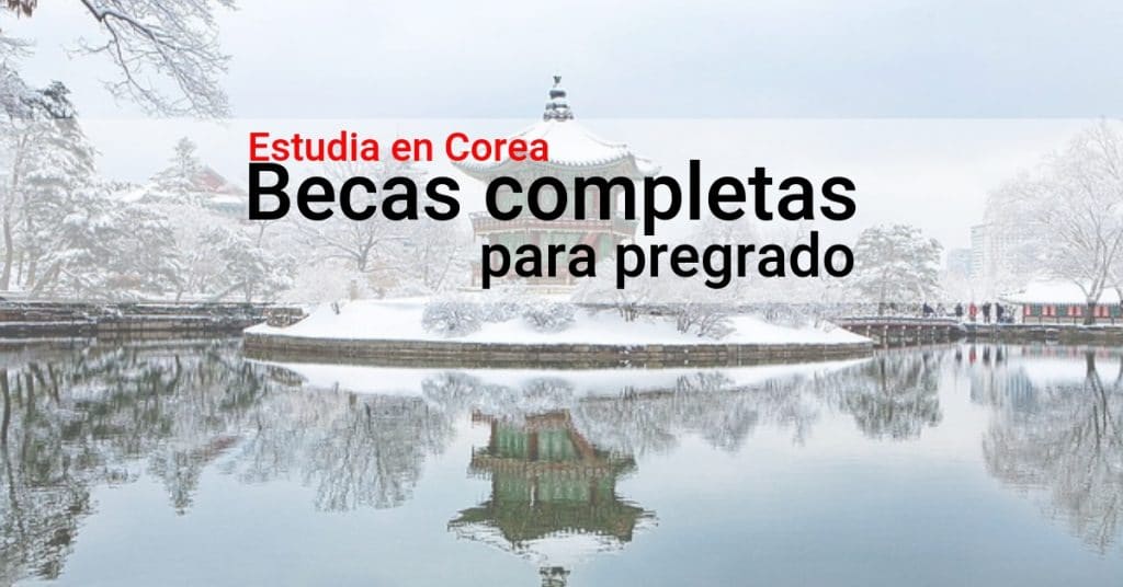 Becas Completas para Universitarios en Korea