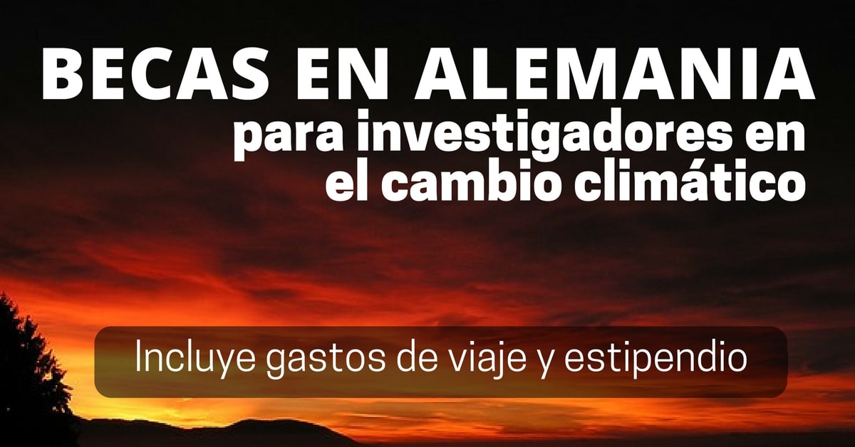 Becas en Alemania para jóvenes investigadores interesados en el cambio climático