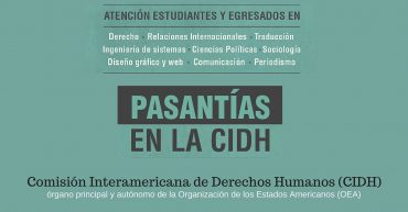 Pasantías en la Comisión Interamericana de Derechos Humanos (CIDH) – Convocatorias Abiertas