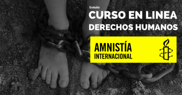 Curso gratuito en línea sobre Derechos Humanos – AMNISTÍA INTERNACIONAL