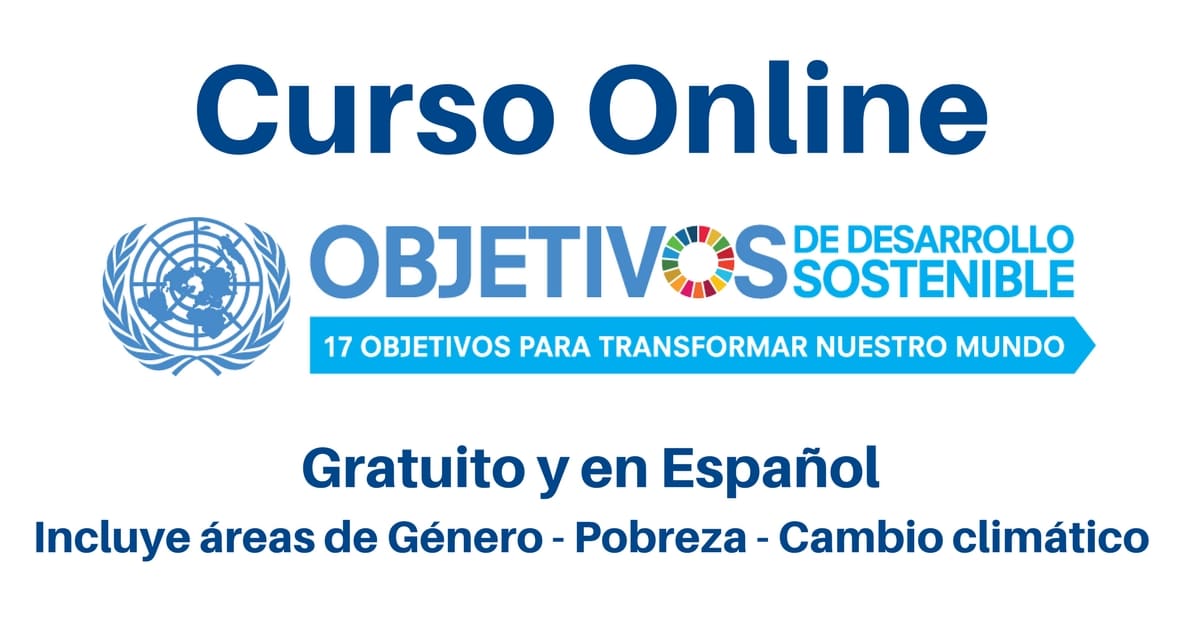 Curso online y gratuito sobre los objetivos de desarrollo sostenible – ODS