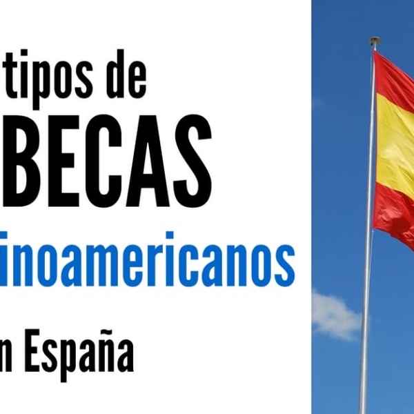 48 tipos de Becas para Latinoamericanos en España