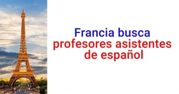 Francia busca profesores asistentes de español