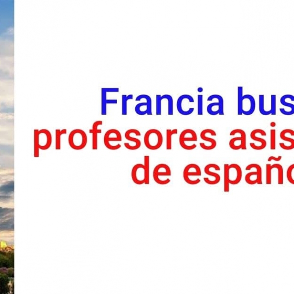 Francia busca profesores asistentes de español